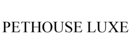 PETHOUSE LUXE