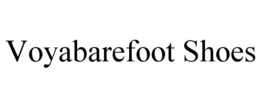 VOYABAREFOOT SHOES