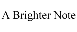 A BRIGHTER NOTE