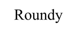 ROUNDY