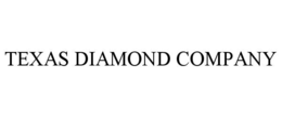 TEXAS DIAMOND COMPANY