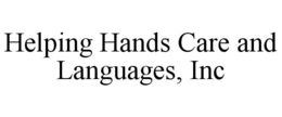 HELPING HANDS CARE AND LANGUAGES, INC