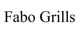 FABO GRILLS