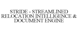 STRIDE - STREAMLINED RELOCATION INTELLIGENCE & DOCUMENT ENGINE