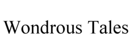 WONDROUS TALES