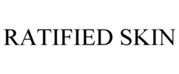RATIFIED SKIN