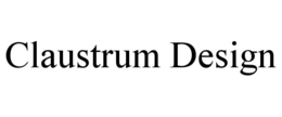 CLAUSTRUM DESIGN