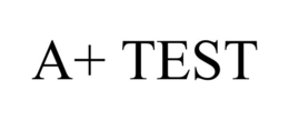 A+ TEST
