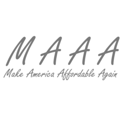 M A A A MAKE AMERICA AFFORDABLE AGAIN