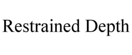 RESTRAINED DEPTH