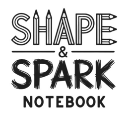 SHAPE & SPARK NOTEBOOK