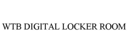 WTB DIGITAL LOCKER ROOM