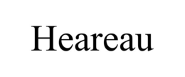 HEAREAU