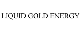 LIQUID GOLD ENERGY