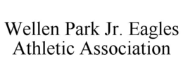 WELLEN PARK JR. EAGLES ATHLETIC ASSOCIATION