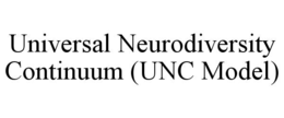 UNIVERSAL NEURODIVERSITY CONTINUUM (UNC MODEL)