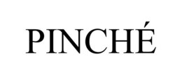 PINCHÉ