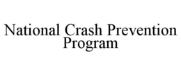 NATIONAL CRASH PREVENTION PROGRAM