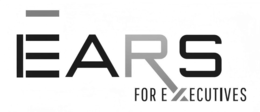 EARS FOR EXECUTIVES