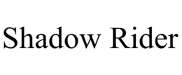 SHADOW RIDER