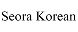 SEORA KOREAN