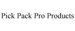 PICK PACK PRO PRODUCTS