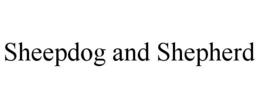 SHEEPDOG AND SHEPHERD