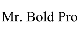 MR. BOLD PRO