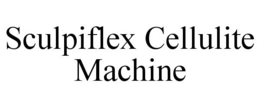 SCULPIFLEX CELLULITE MACHINE