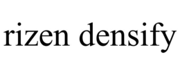RIZEN DENSIFY