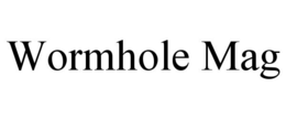 WORMHOLE MAG