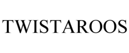 TWISTAROOS