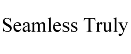 SEAMLESS TRULY
