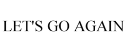 LET'S GO AGAIN