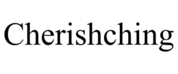 CHERISHCHING