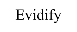 EVIDIFY