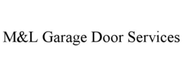 M&L GARAGE DOOR SERVICES