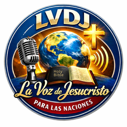 + LA VOZ DE JESUCRISTO LVDJ PARA LAS NACIONES HOLY BIBLE