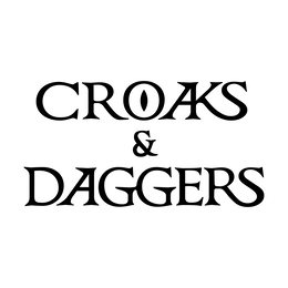 CROAKS & DAGGERS
