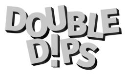 DOUBLE D!PS