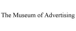 THE MUSEUM OF ADVERTISING