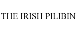 THE IRISH PILIBIN
