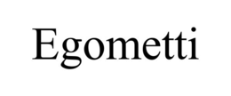 EGOMETTI