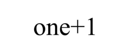 ONE+1