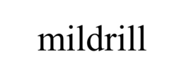 MILDRILL