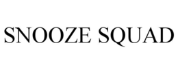 SNOOZE SQUAD
