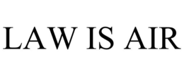 LAW IS AIR