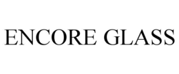 ENCORE GLASS