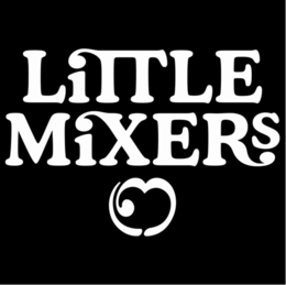 LITTLE MIXERS