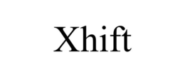 XHIFT